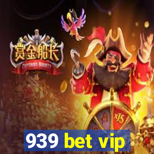 939 bet vip